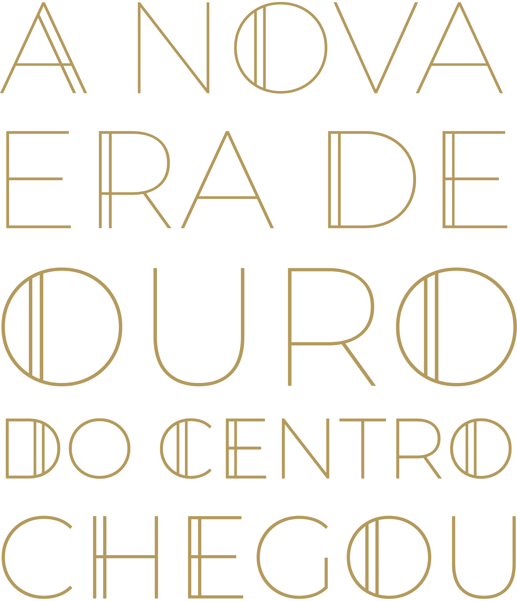 A Nova Era de Ouro do Centro Chegou